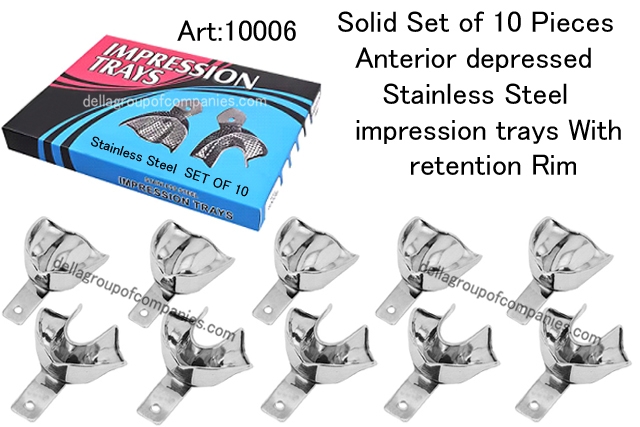 Solid  Set of 10 Pieces Anterior depressed Stainless Steel impression trays with retention Rim